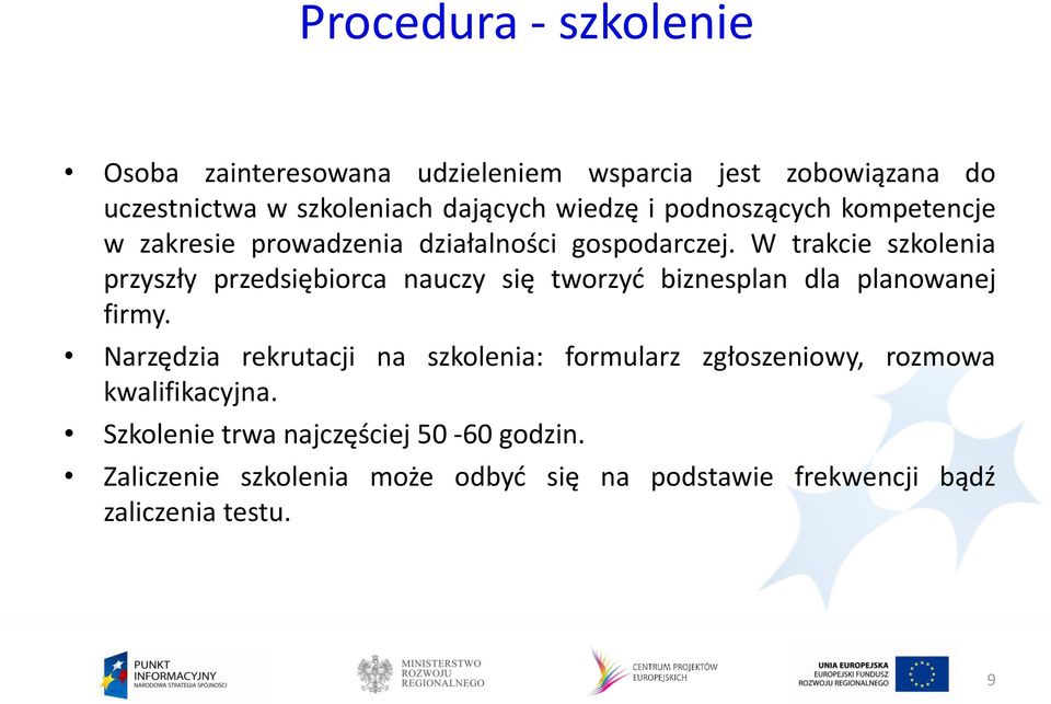 W trakcie szkolenia przyszły przedsiębiorca nauczy się tworzyć biznesplan dla planowanej firmy.