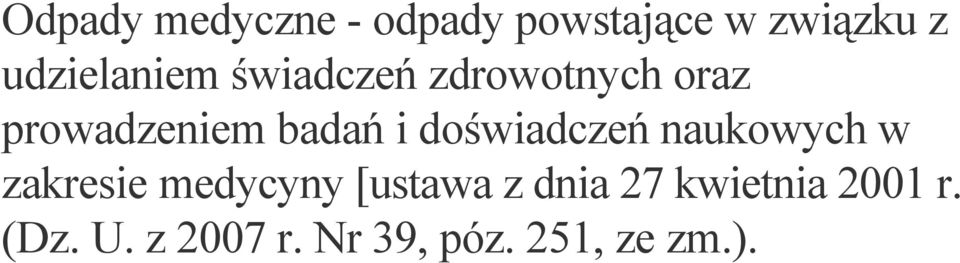 badań i doświadczeń naukowych w zakresie medycyny