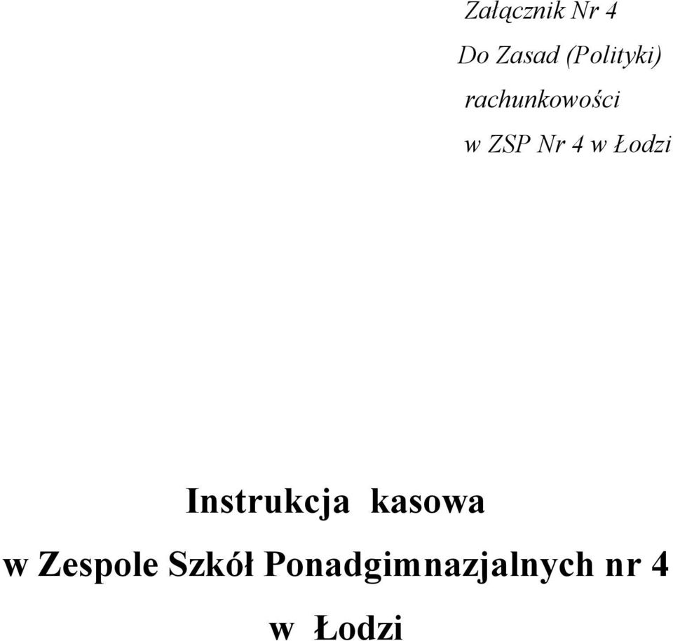 4 w Łodzi Instrukcja kasowa w