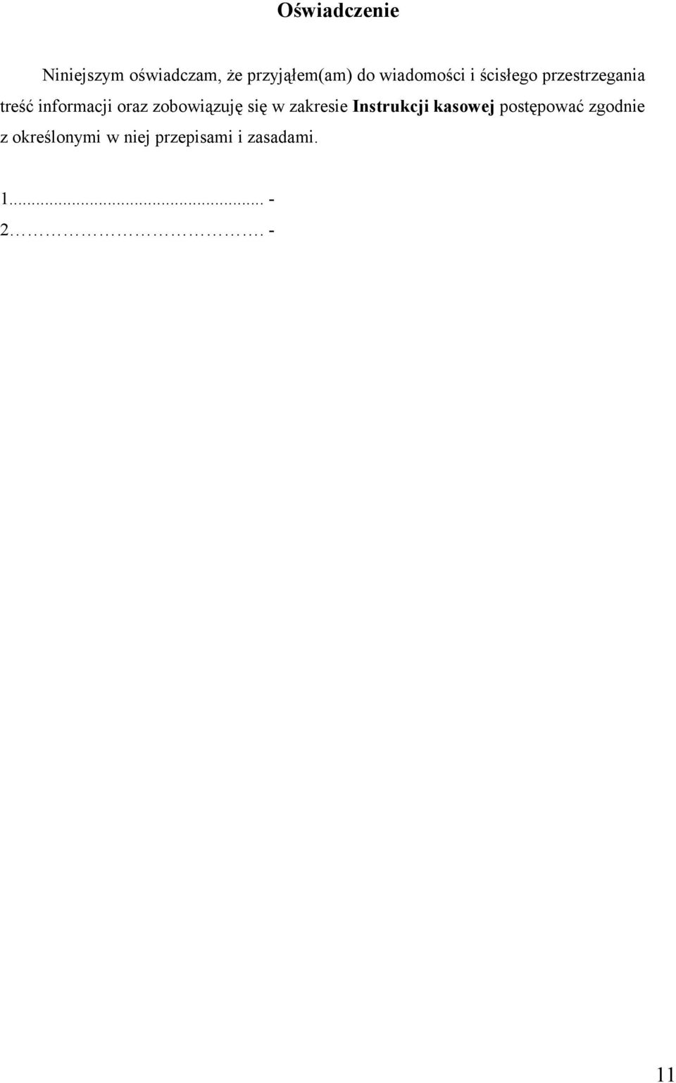 zobowiązuję się w zakresie Instrukcji kasowej postępować