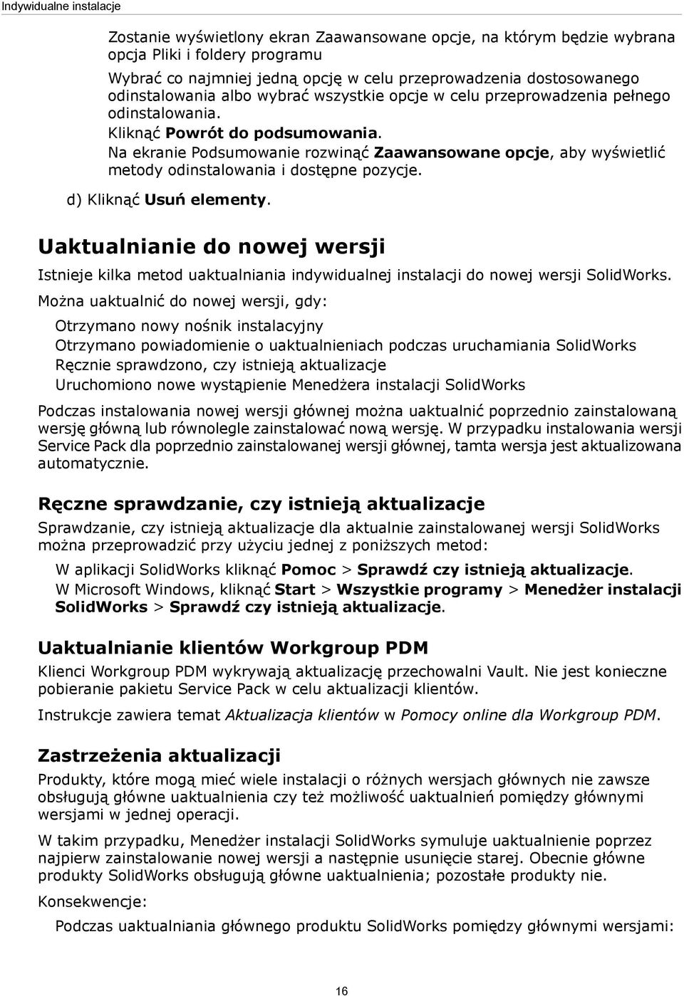 Na ekranie Podsumowanie rozwinąć Zaawansowane opcje, aby wyświetlić metody odinstalowania i dostępne pozycje. d) Kliknąć Usuń elementy.