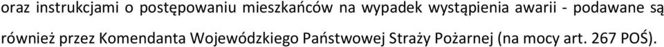 również przez Komendanta Wojewódzkiego