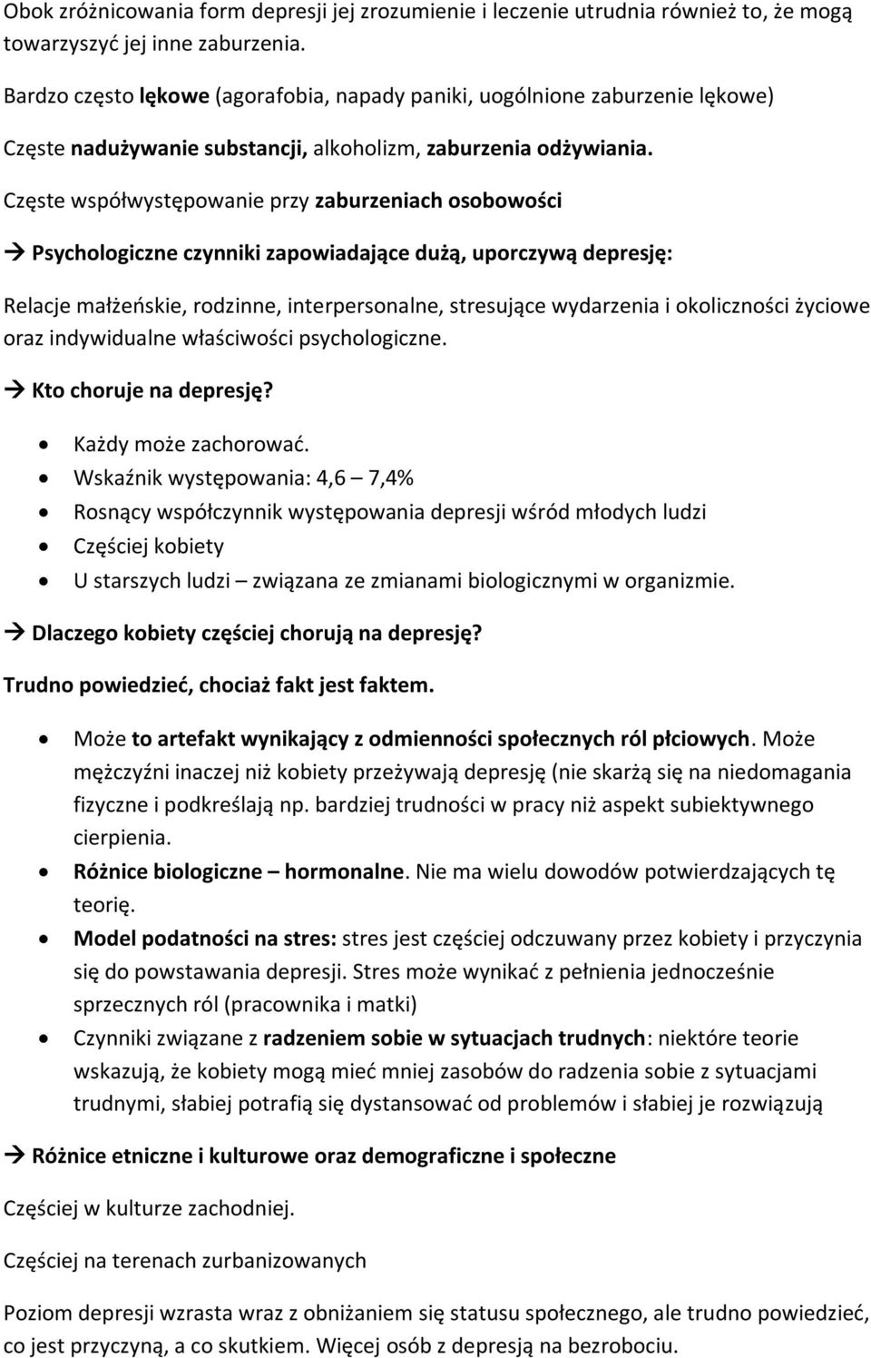 Częste współwystępowanie przy zaburzeniach osobowości Psychologiczne czynniki zapowiadające dużą, uporczywą depresję: Relacje małżeńskie, rodzinne, interpersonalne, stresujące wydarzenia i