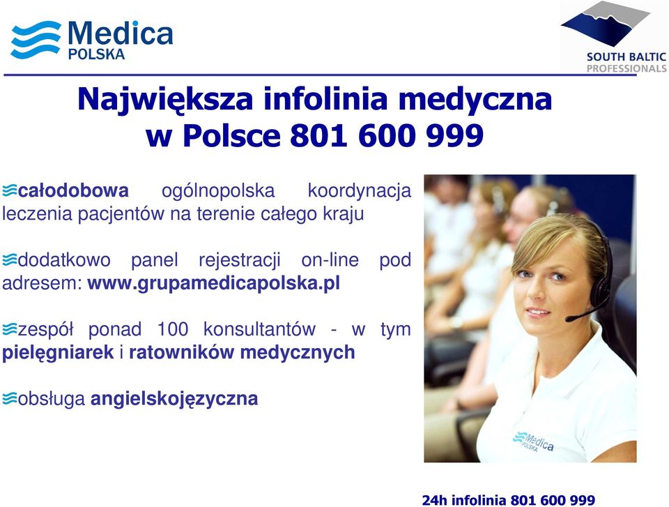 rejestracji on-line pod adresem: www.grupamedicapolska.