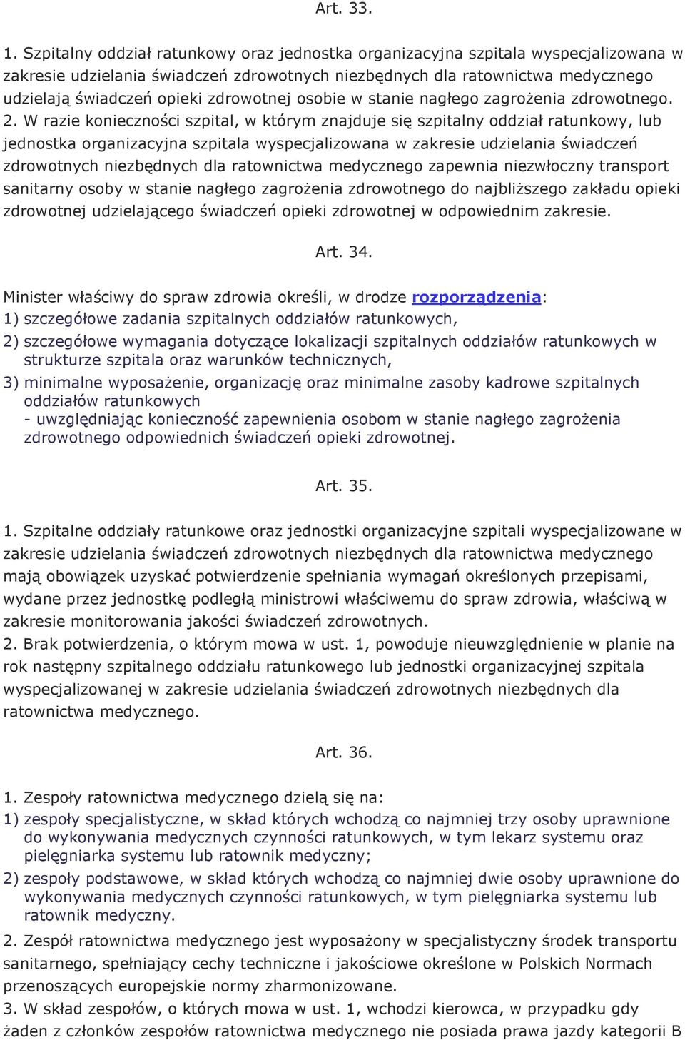 zdrowotnej osobie w stanie nagłego zagroŝenia zdrowotnego. 2.