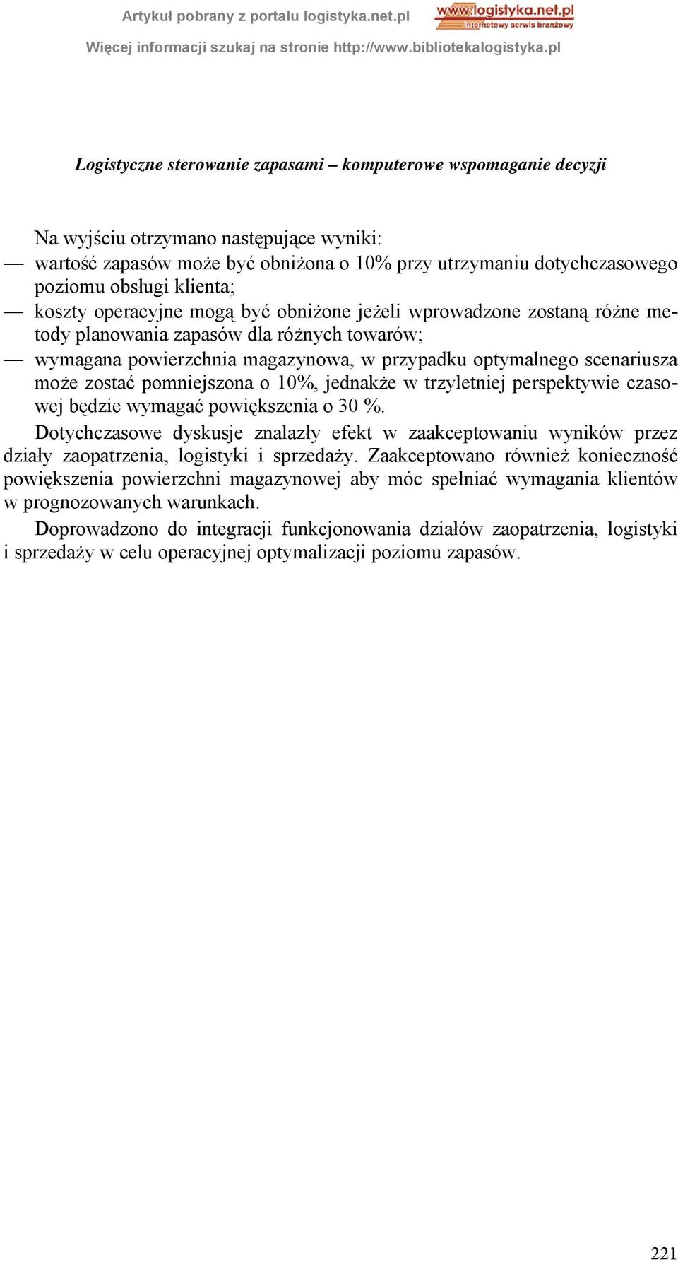 zostać pomniejszona o 10%, jednakże w trzyletniej perspektywie czasowej będzie wymagać powiększenia o 30 %.