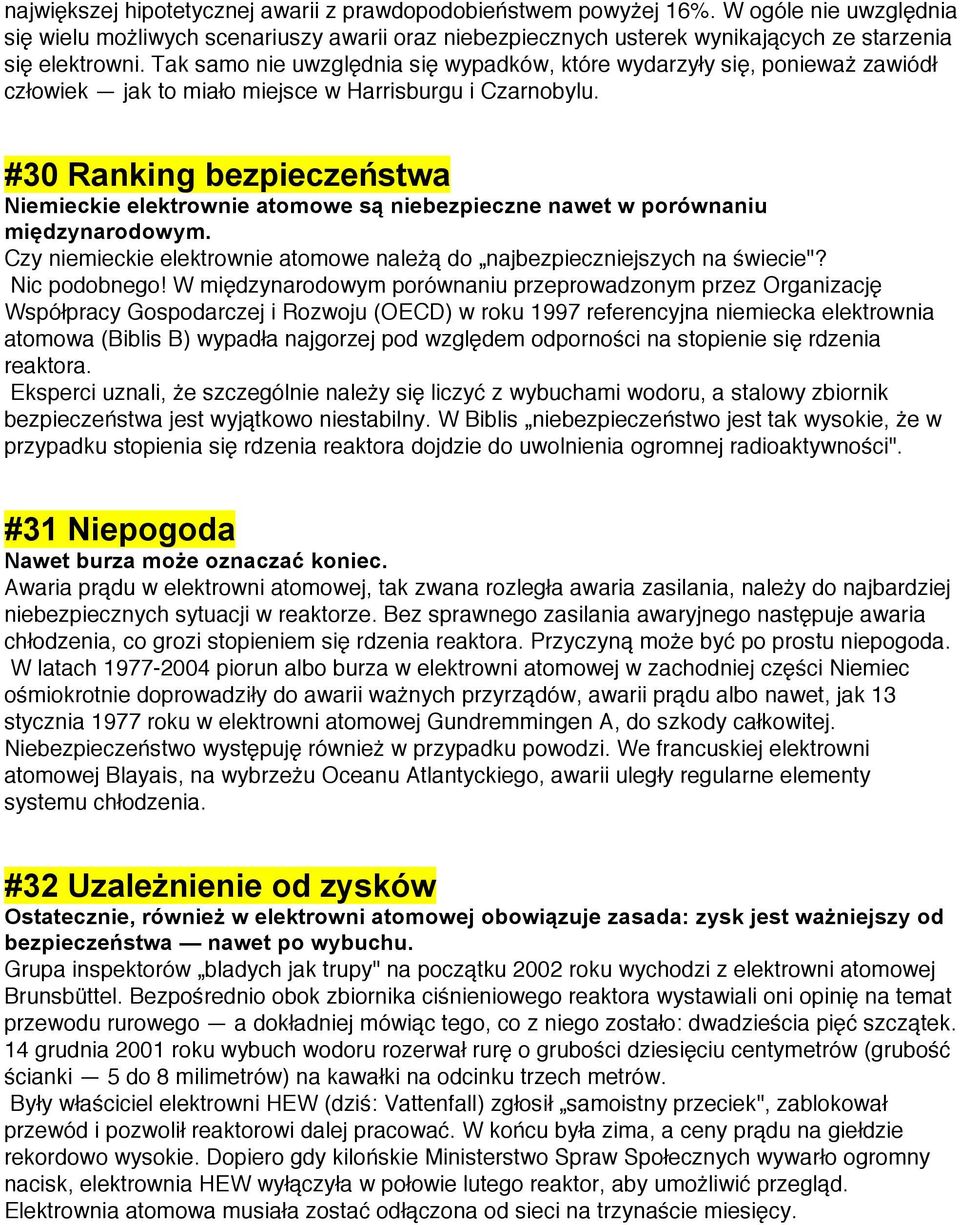 #30 Ranking bezpieczeństwa Niemieckie elektrownie atomowe są niebezpieczne nawet w porównaniu międzynarodowym. Czy niemieckie elektrownie atomowe należą do najbezpieczniejszych na świecie"?