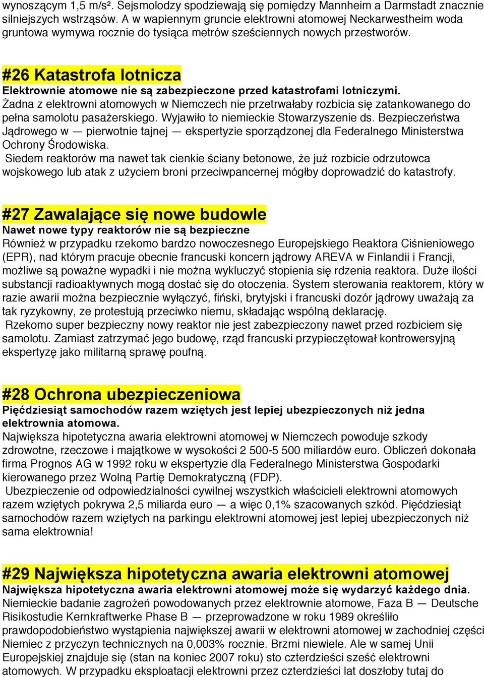 #26 Katastrofa lotnicza Elektrownie atomowe nie są zabezpieczone przed katastrofami lotniczymi.