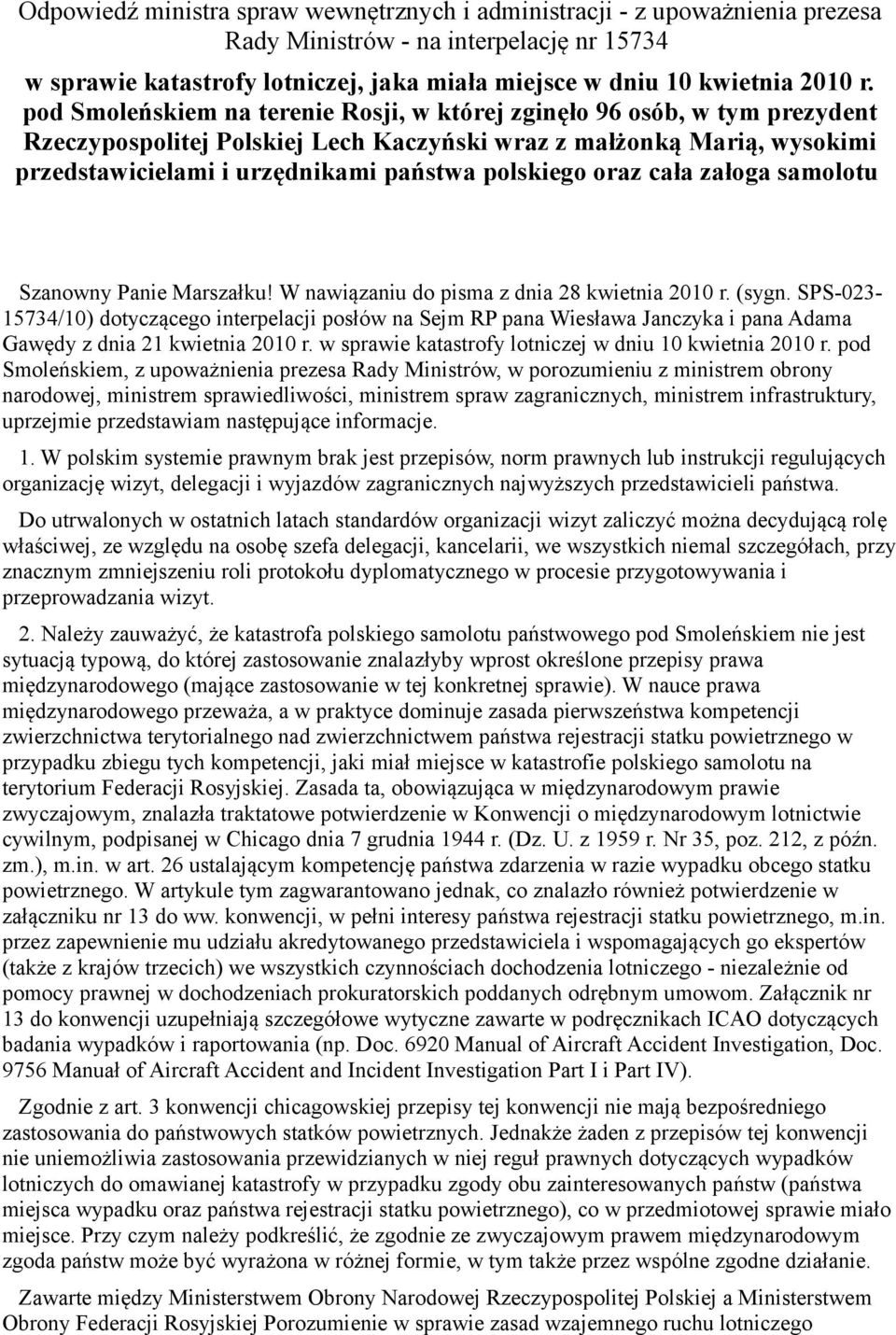 oraz cała załoga samolotu Szanowny Panie Marszałku! W nawiązaniu do pisma z dnia 28 kwietnia 2010 r. (sygn.