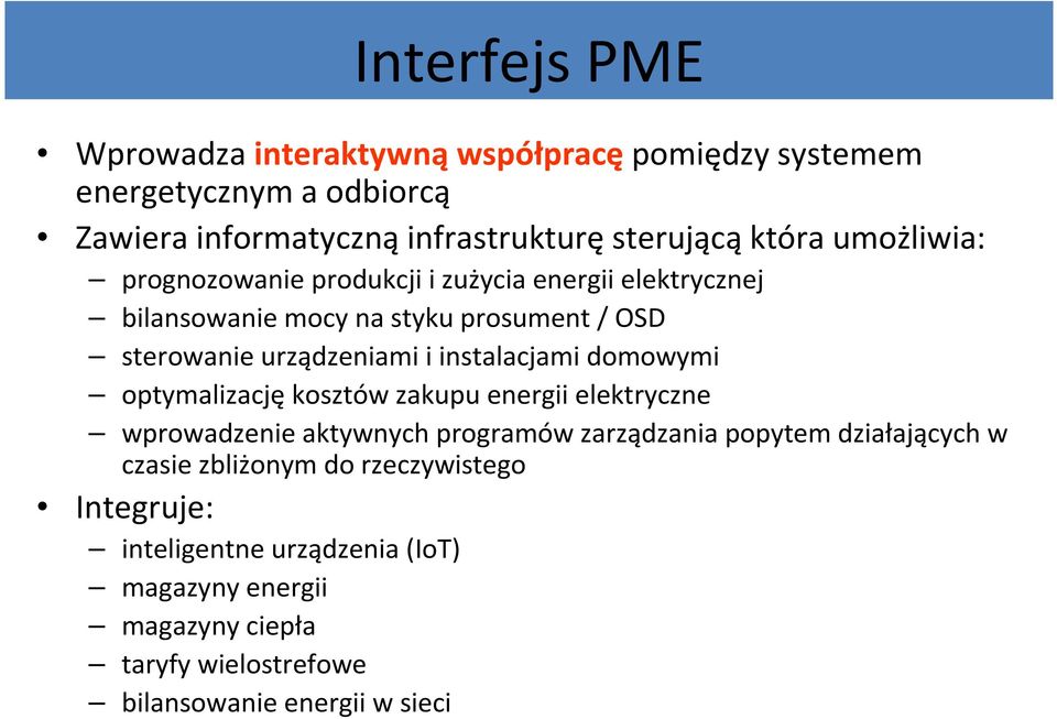 instalacjami domowymi optymalizację kosztów zakupu energii elektryczne wprowadzenie aktywnych programów zarządzaniapopytem działających w