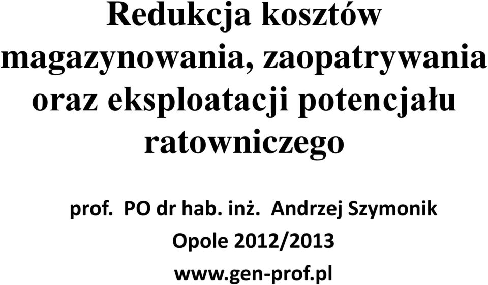 potencjału ratowniczego prof. PO dr hab.