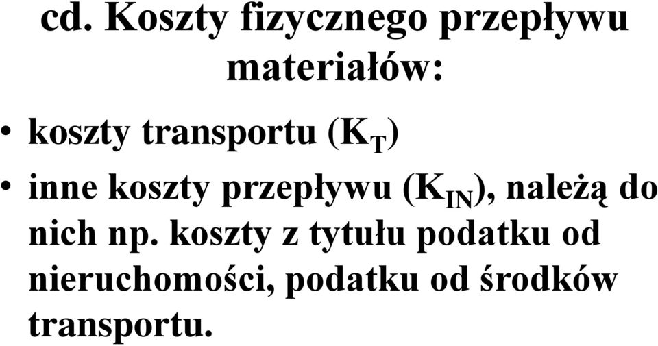 (K IN ), należą do nich np.