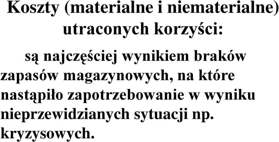 magazynowych, na które nastąpiło zapotrzebowanie