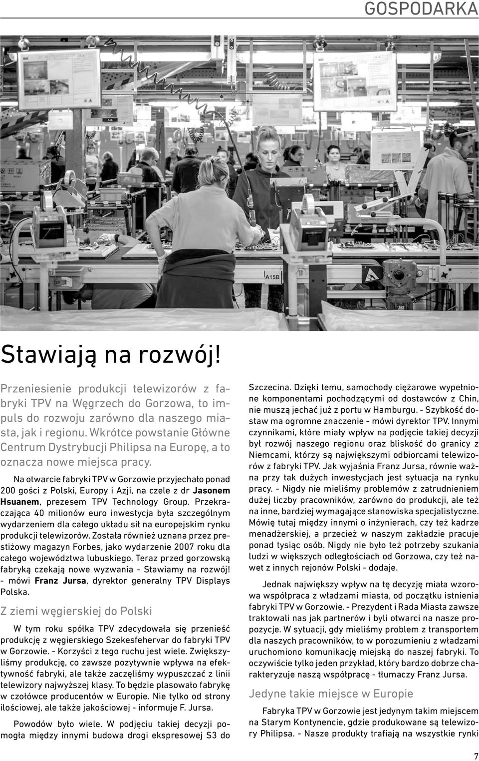 Na otwarcie fabryki TPV w Gorzowie przyjechało ponad 200 gości z Polski, Europy i Azji, na czele z dr Jasonem Hsuanem, prezesem TPV Technology Group.