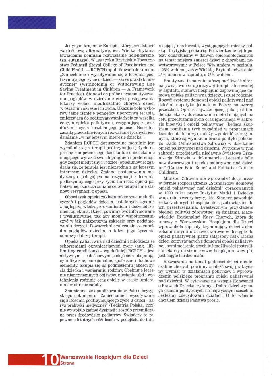 zarys praktyki medycznej" (Withholding or Withdrawing Life Saving Treatment in Children A Framework for Practice).