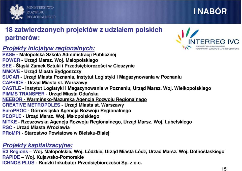 Miasta st. Warszawy CASTLE - Instytut Logistyki i Magazynowania w Poznaniu, Urząd Marsz. Woj.