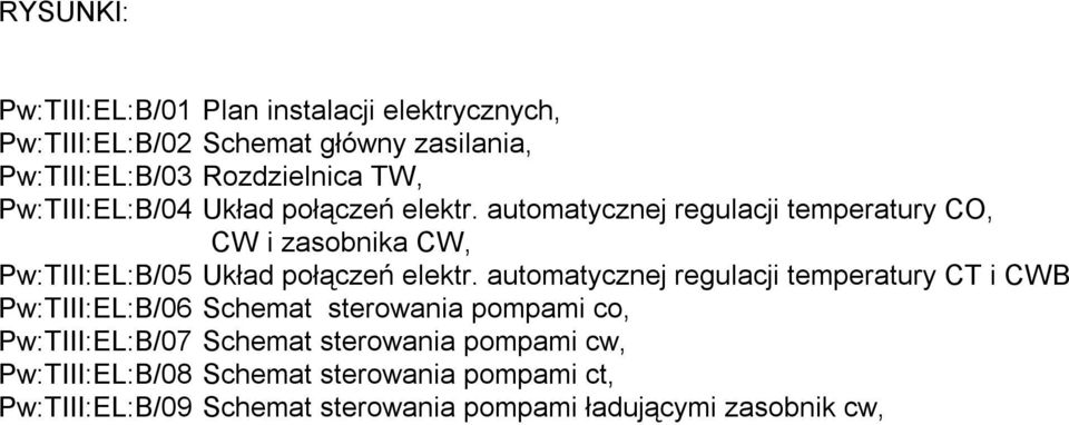 automatycznej regulacji temperatury CO, CW i zasobnika CW, Pw:TIII:EL:B/05 Układ połączeń elektr.