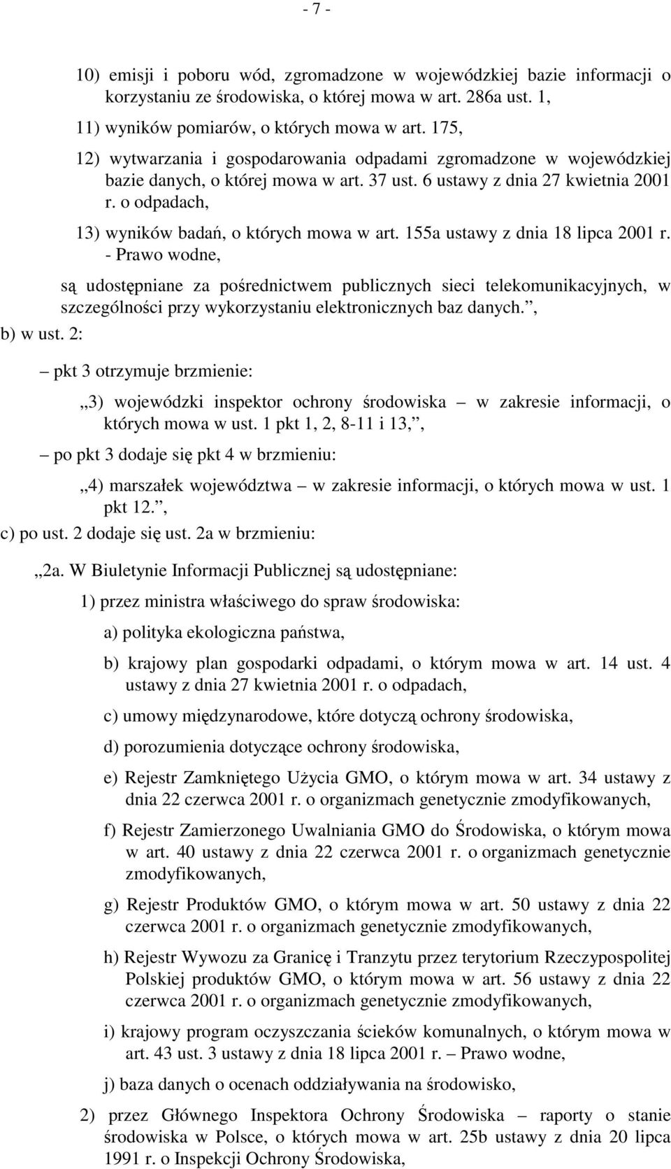 o odpadach, 13) wyników badań, o których mowa w art. 155a ustawy z dnia 18 lipca 2001 r.