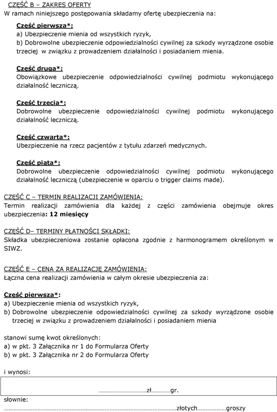 Część druga*: Obowiązkowe ubezpieczenie odpowiedzialności cywilnej podmiotu wykonującego działalność leczniczą.