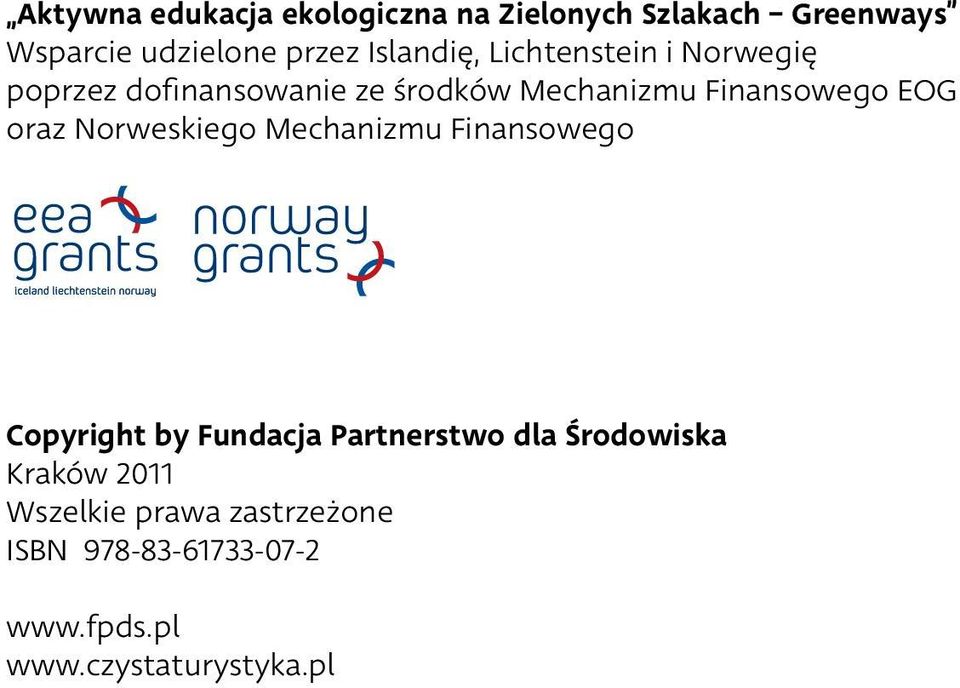 EOG oraz Norweskiego Mechanizmu Finansowego Copyright by Fundacja Partnerstwo dla