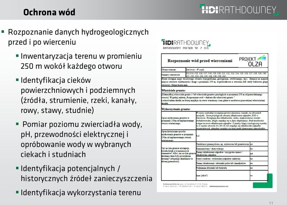 stawy, studnie) Pomiar poziomu zwierciadła wody, ph, przewodności elektrycznej i opróbowanie wody w wybranych