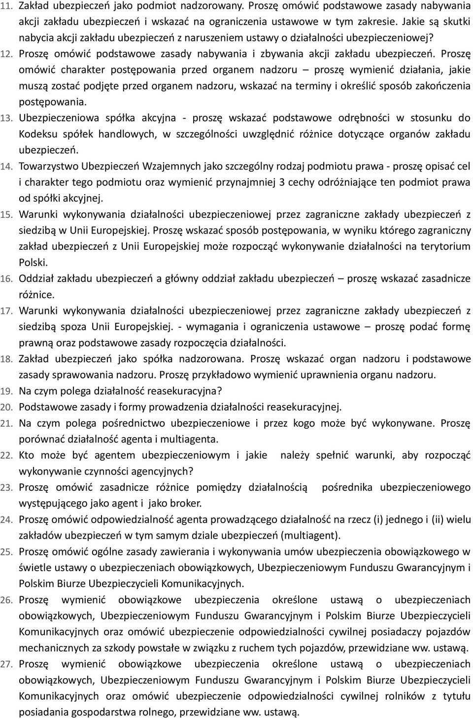 Proszę omówić charakter postępowania przed organem nadzoru proszę wymienić działania, jakie muszą zostać podjęte przed organem nadzoru, wskazać na terminy i określić sposób zakończenia postępowania.