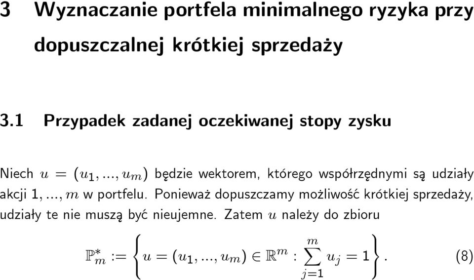 ¾ednymi s ¾a udzia y akcji 1; :::; m w portfelu.