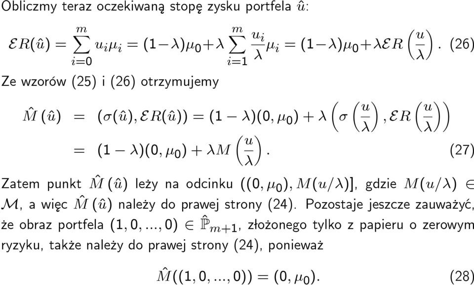 0 ); M(u=)], gdzie M(u=) 2 M, a wi ¾ec ^M (^u) nale zy do prawej strony (24).