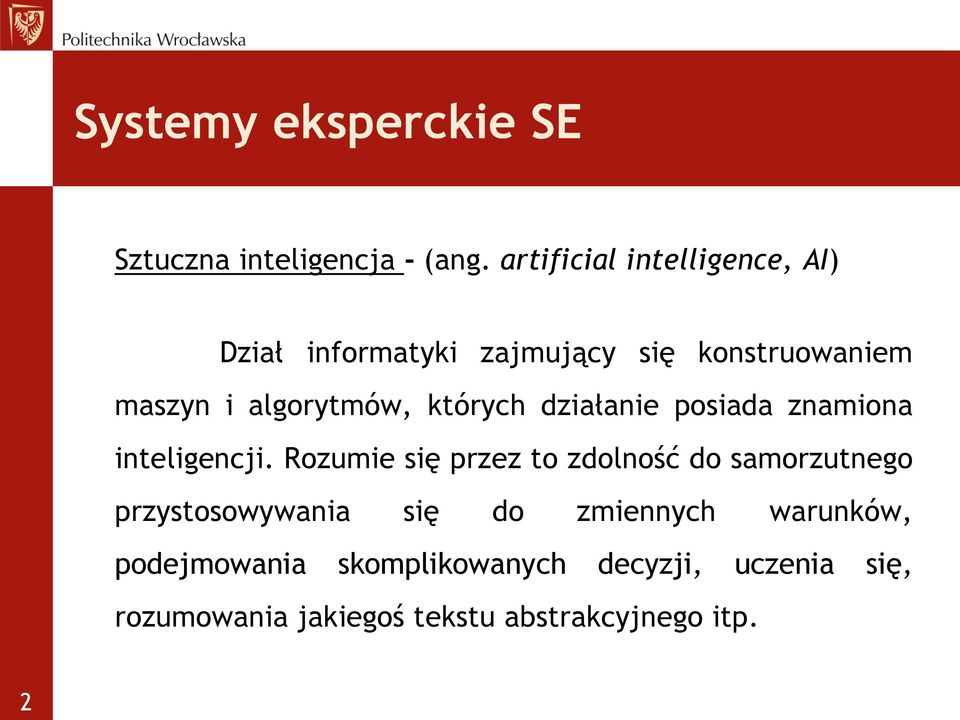 których działanie posiada znamiona inteligencji.