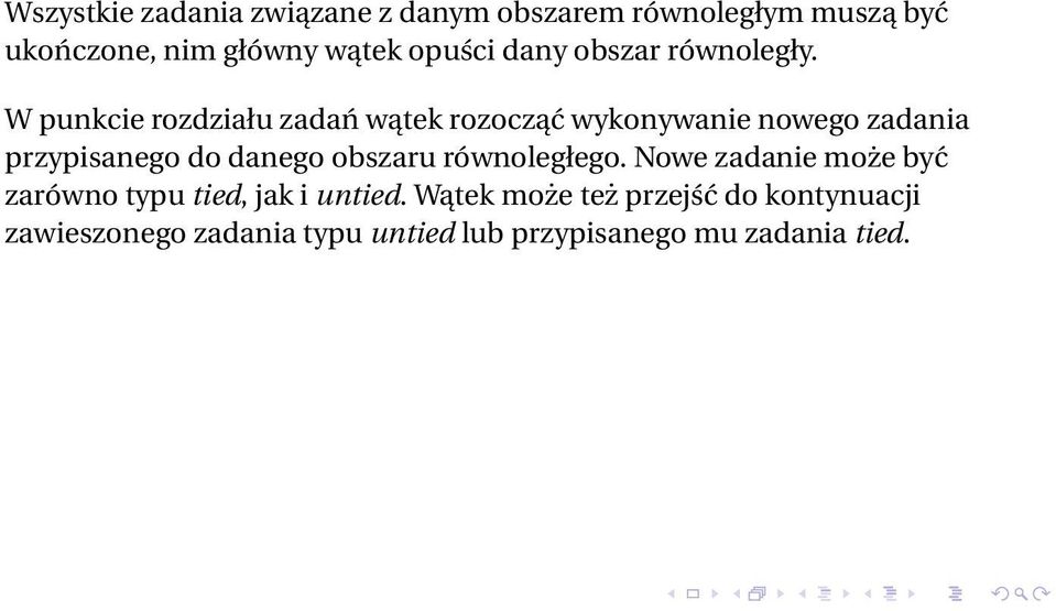 W punkcie rozdziału zadań wątek rozocząć wykonywanie nowego zadania przypisanego do danego obszaru