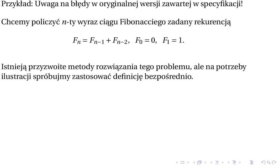 1 + F n 2, F 0 = 0, F 1 = 1.