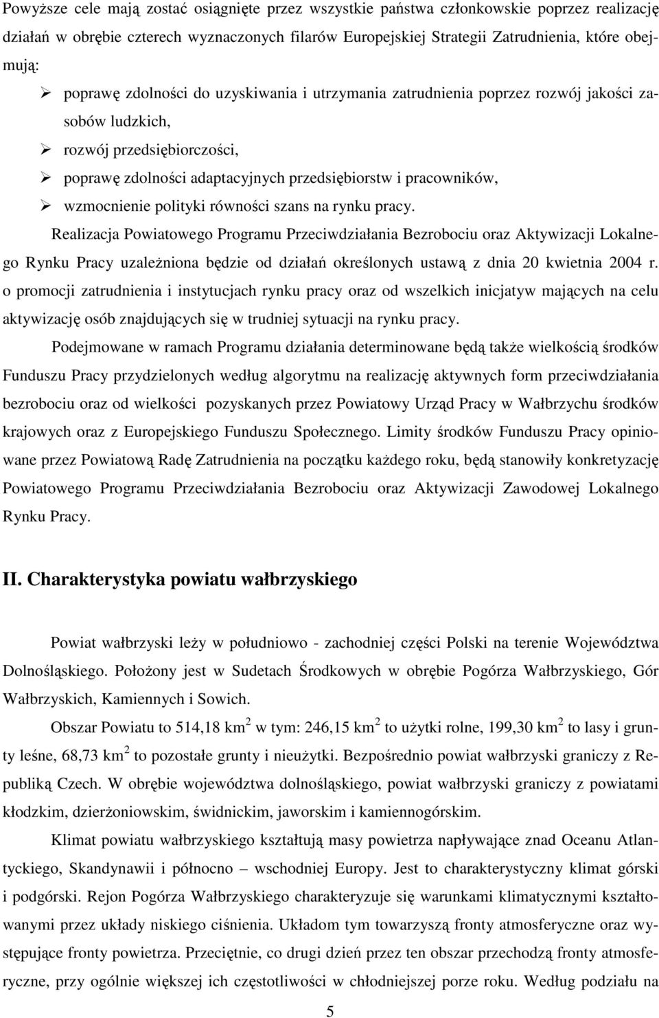 wzmocnienie polityki równości szans na rynku pracy.