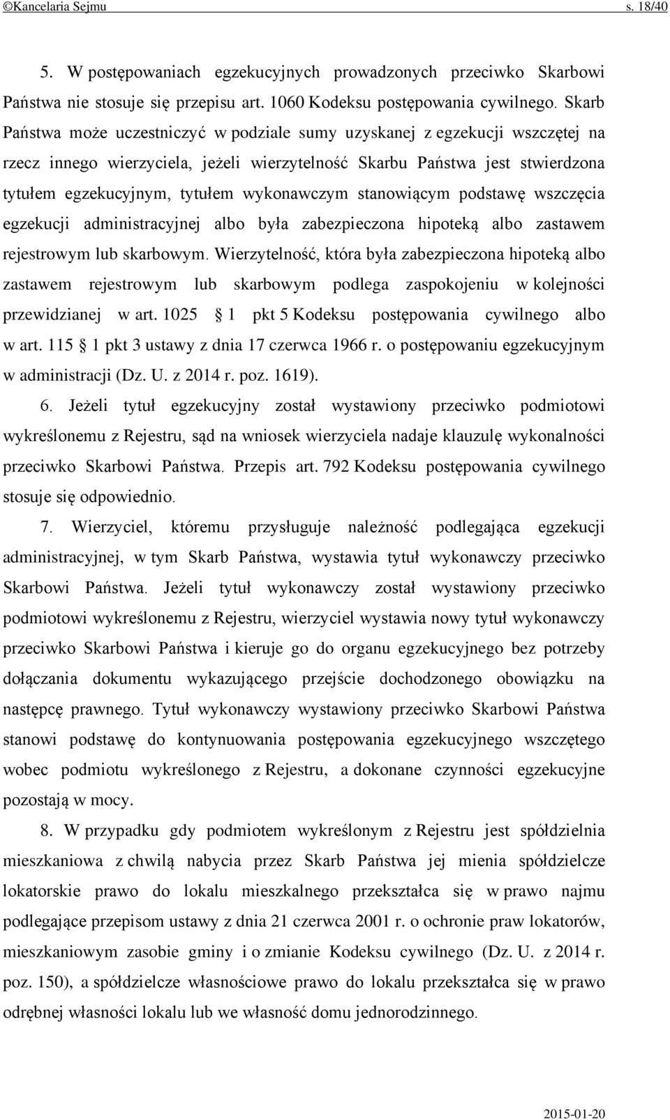 wykonawczym stanowiącym podstawę wszczęcia egzekucji administracyjnej albo była zabezpieczona hipoteką albo zastawem rejestrowym lub skarbowym.