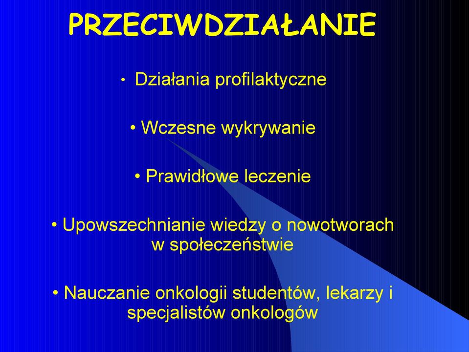 wiedzy o nowotworach w społeczeństwie Nauczanie