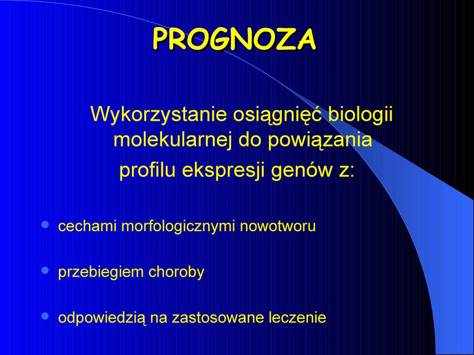 genów z: cechami morfologicznymi nowotworu