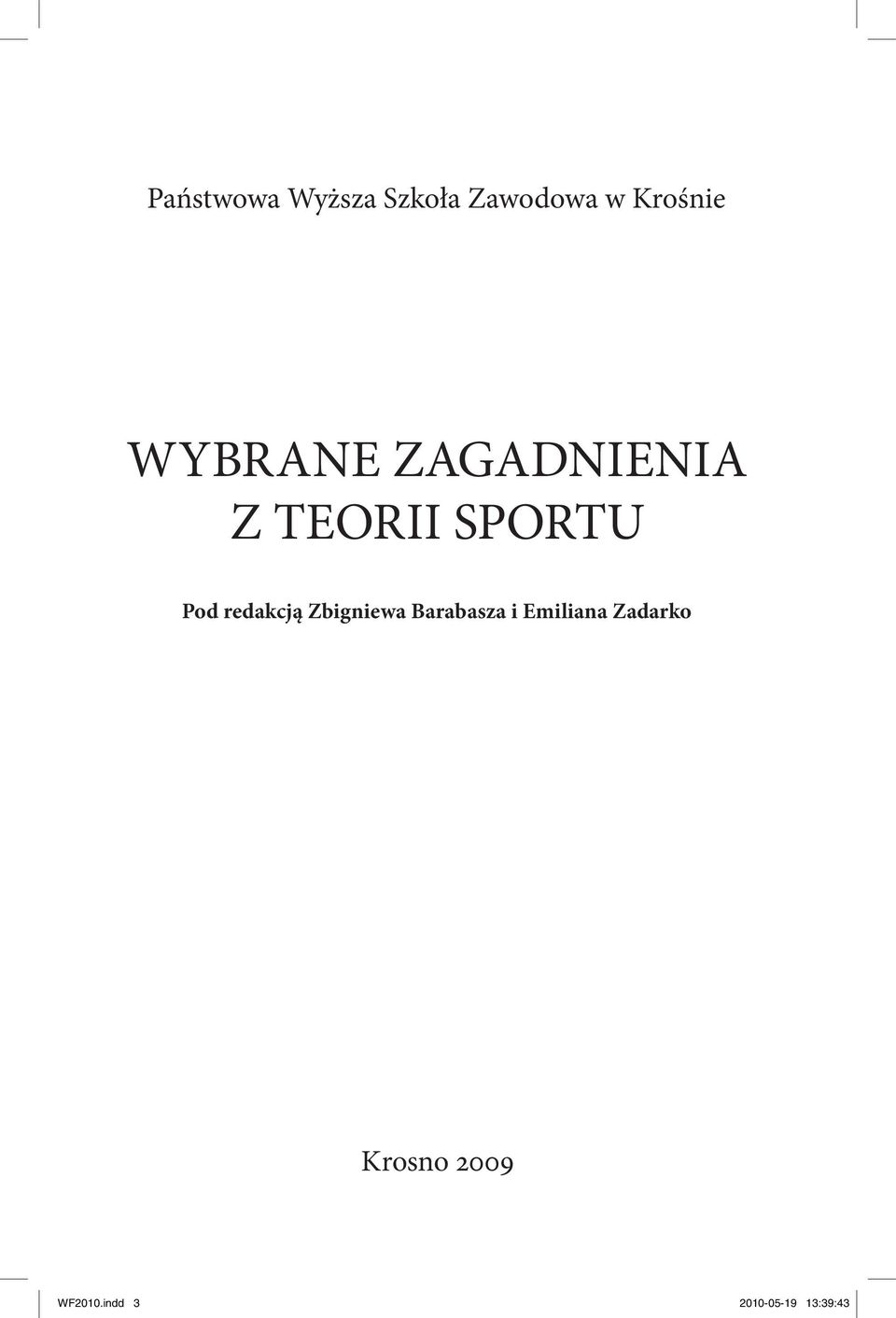 redakcją Zbigniewa Barabasza i Emiliana