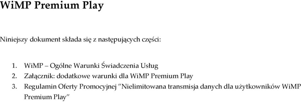 Załącznik: dodatkowe warunki dla WiMP Premium Play 3.