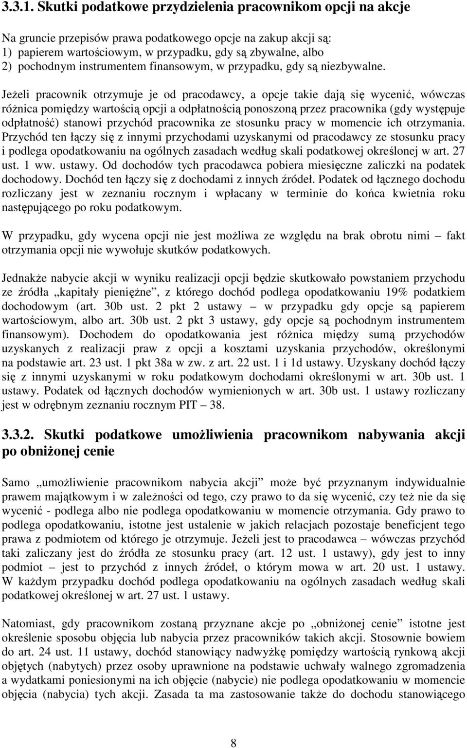 instrumentem finansowym, w przypadku, gdy są niezbywalne.