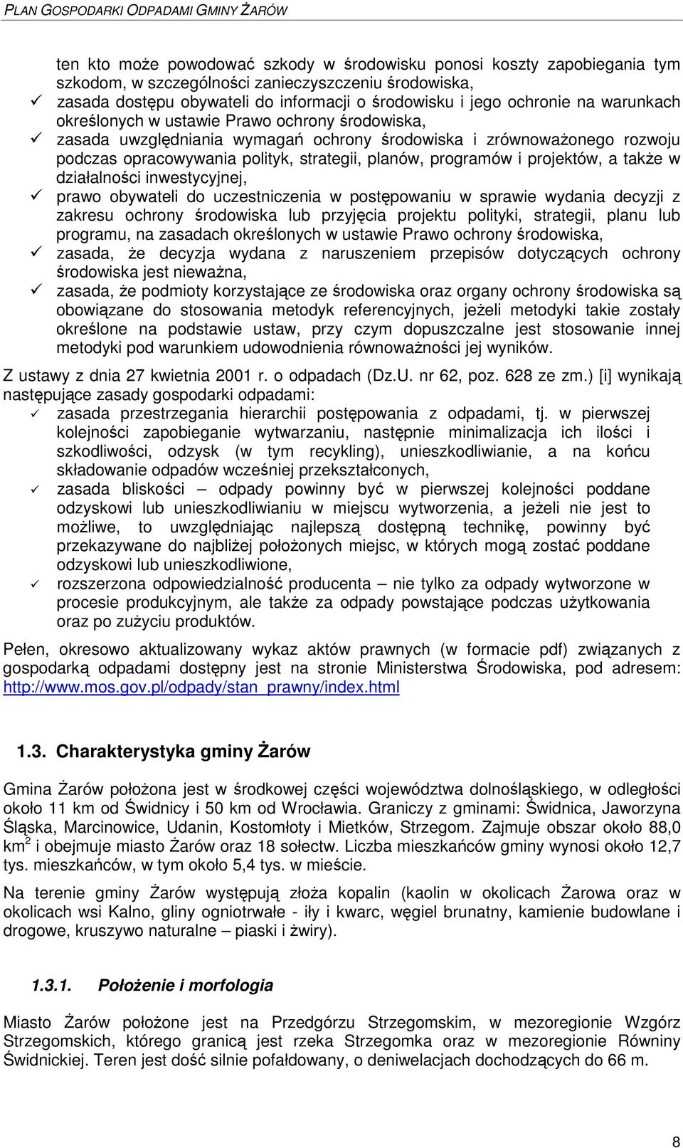 a take w działalnoci inwestycyjnej, prawo obywateli do uczestniczenia w post powaniu w sprawie wydania decyzji z zakresu ochrony rodowiska lub przyj cia projektu polityki, strategii, planu lub