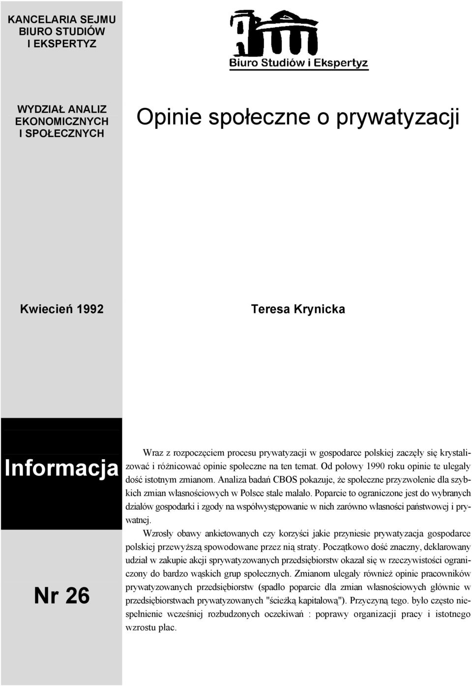 Analiza badań CBOS pokazuje, że społeczne przyzwolenie dla szybkich zmian własnościowych w Polsce stale malało.