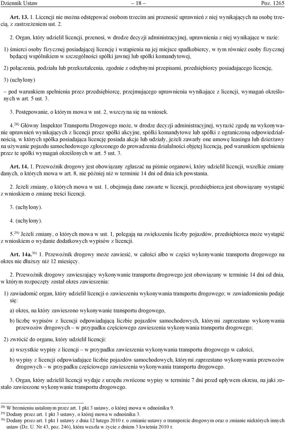 spadkobiercy, w tym również osoby fizycznej będącej wspólnikiem w szczególności spółki jawnej lub spółki komandytowej, 2) połączenia, podziału lub przekształcenia, zgodnie z odrębnymi przepisami,