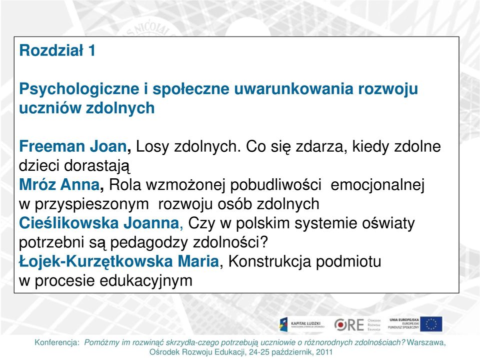 Co się zdarza, kiedy zdolne dzieci dorastają Mróz Anna, Rola wzmożonej pobudliwości emocjonalnej w