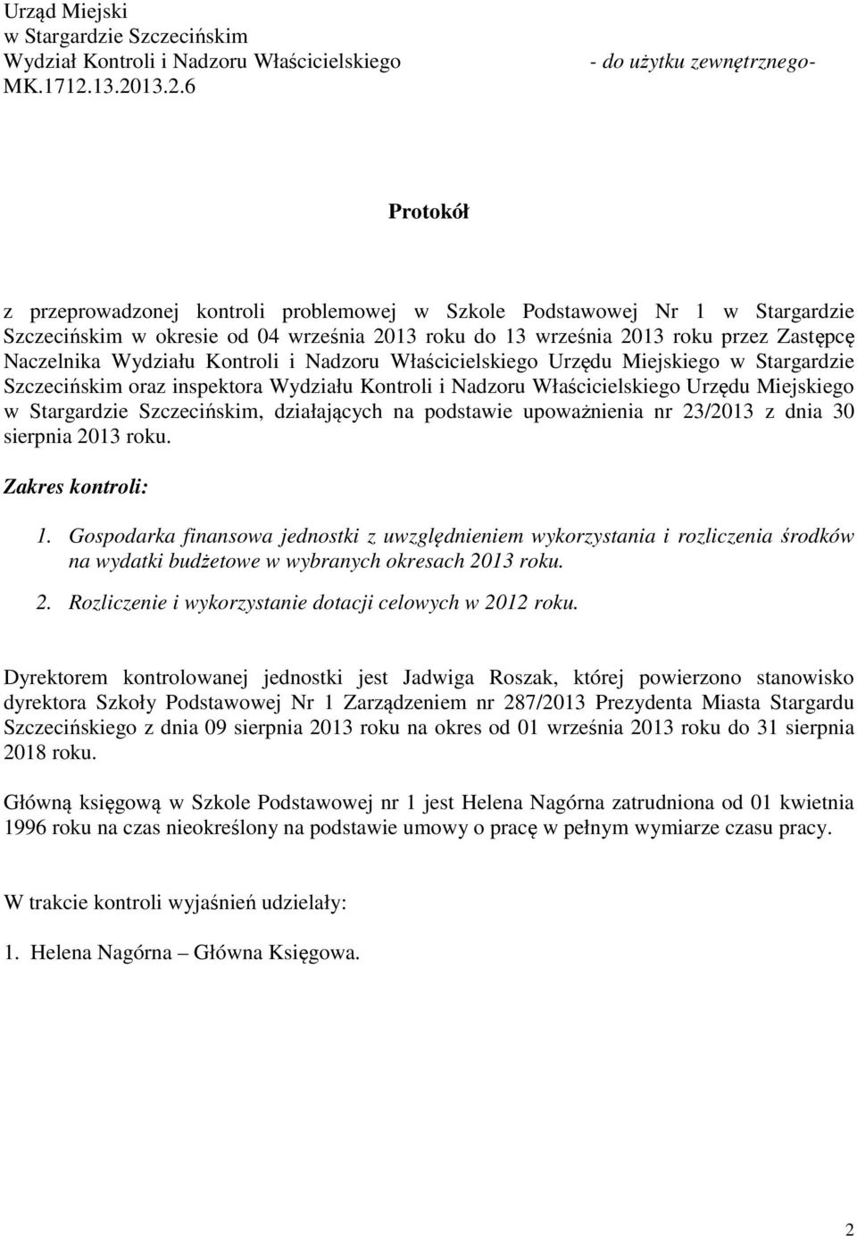 przez Zastępcę Naczelnika Wydziału Kontroli i Nadzoru Właścicielskiego Urzędu Miejskiego w Stargardzie Szczecińskim oraz inspektora Wydziału Kontroli i Nadzoru Właścicielskiego Urzędu Miejskiego w