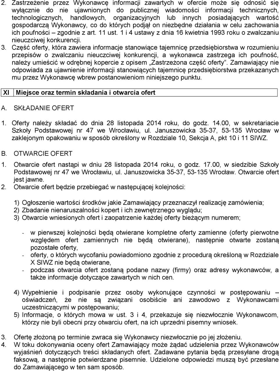 1 i 4 ustawy z dnia 16 kwietnia 1993 roku o zwalczaniu nieuczciwej konkurencji. 3.