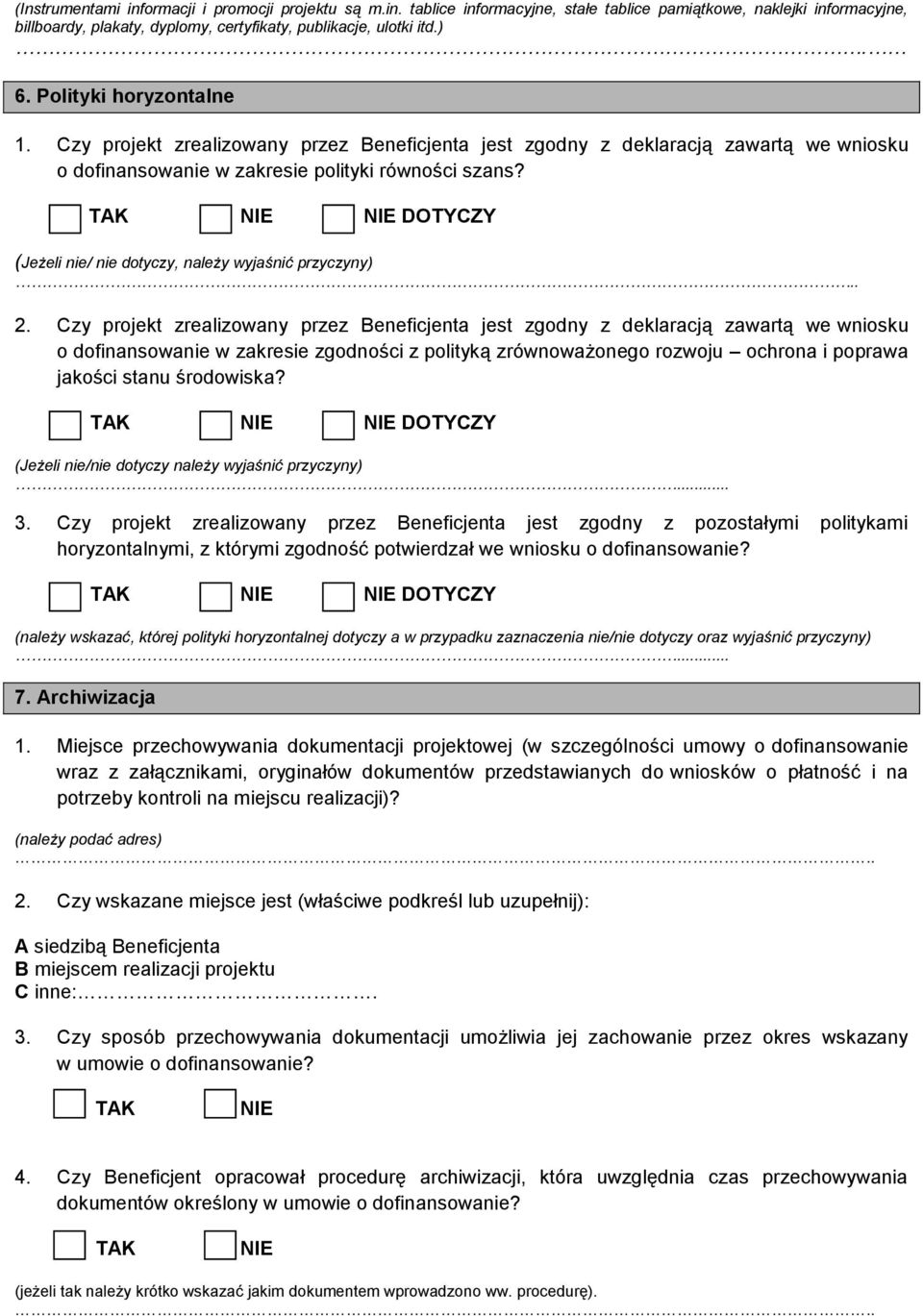 DOTYCZY (Jeżeli nie/ nie dotyczy, należy wyjaśnić przyczyny).. 2.