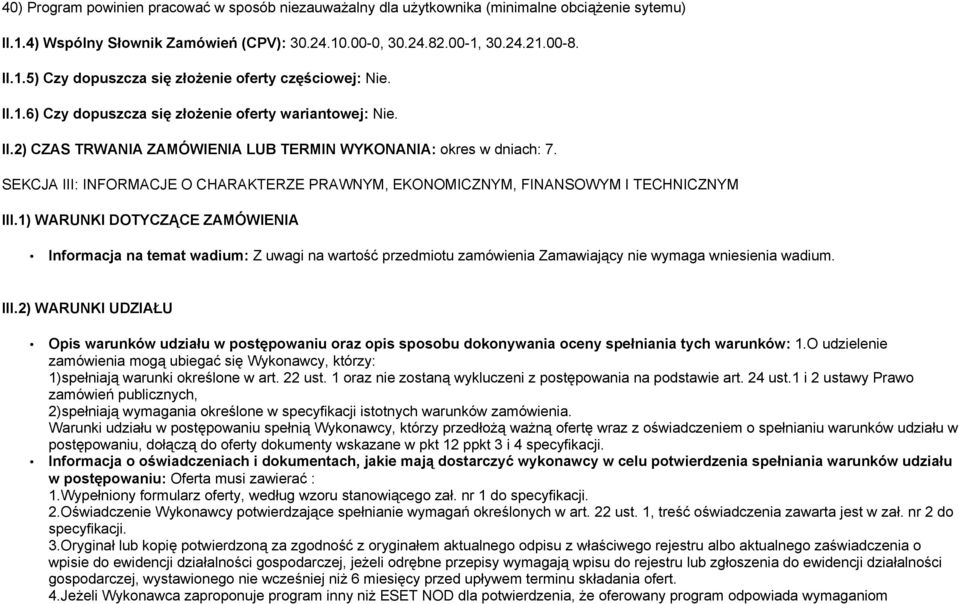 SEKCJA III: INFORMACJE O CHARAKTERZE PRAWNYM, EKONOMICZNYM, FINANSOWYM I TECHNICZNYM III.