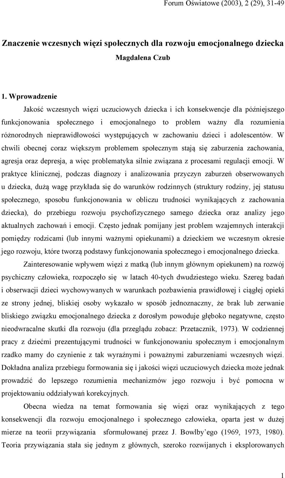 występujących w zachowaniu dzieci i adolescentów.