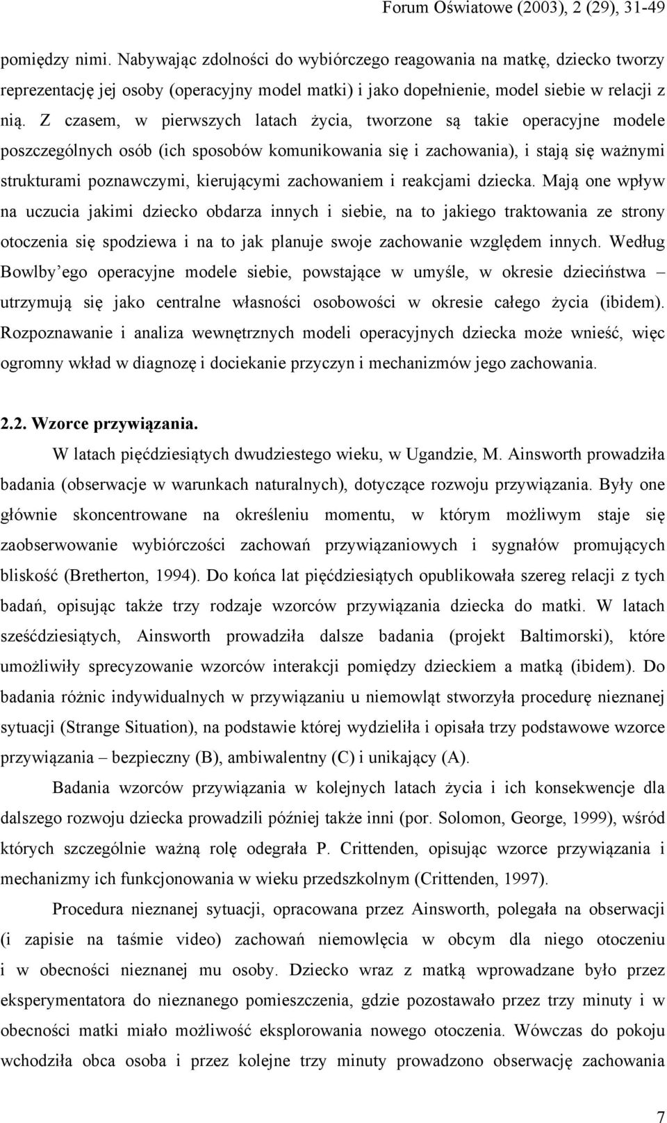 zachowaniem i reakcjami dziecka.