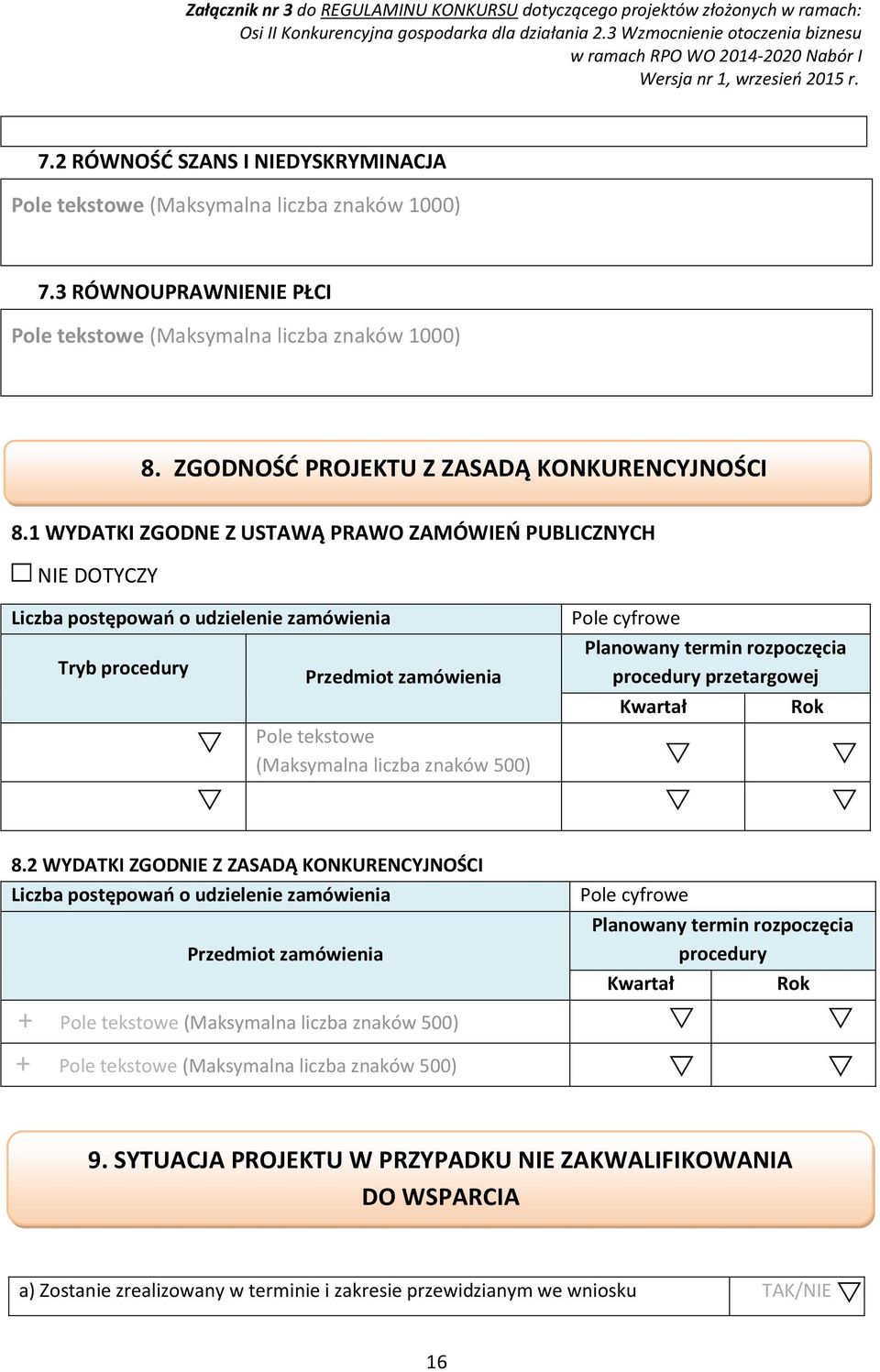 Planowany termin rozpoczęcia procedury przetargowej Kwartał Rok 8.