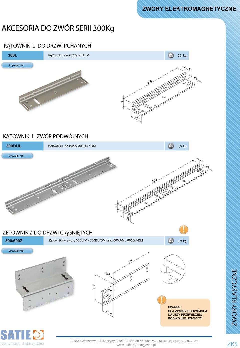 48 ZETOWNIK Z DO DRZWI CIĄGNIĘTYCH 300/600Z Zetownik do zwory 300U/M / 300DU/DM oraz 600U/M /